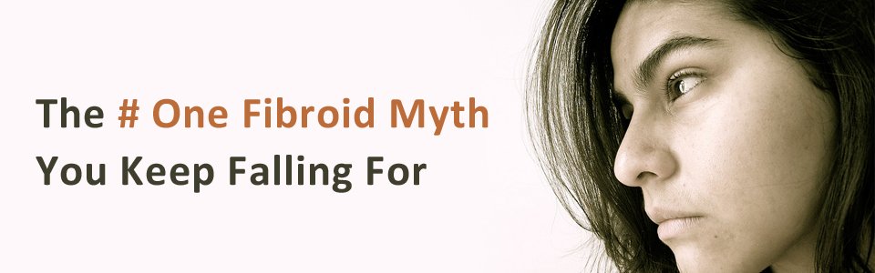 Fibroid Myth