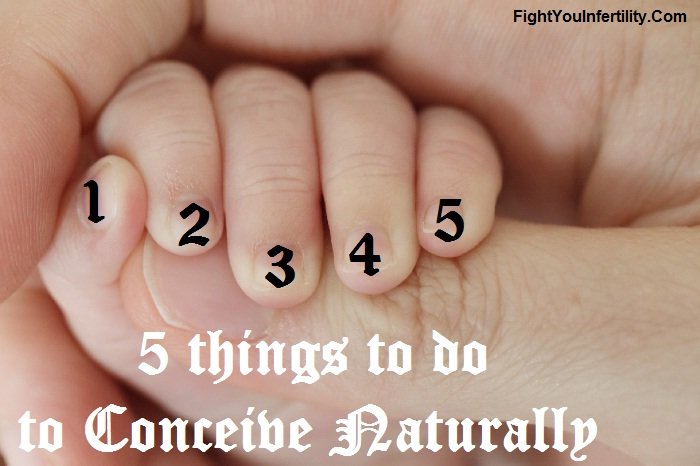 Five things to do to Conceive Naturally