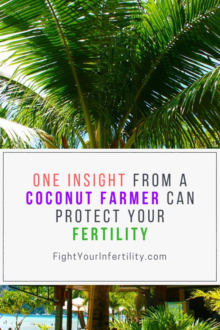 ONE insight from a coconut farmer can protect your fertility