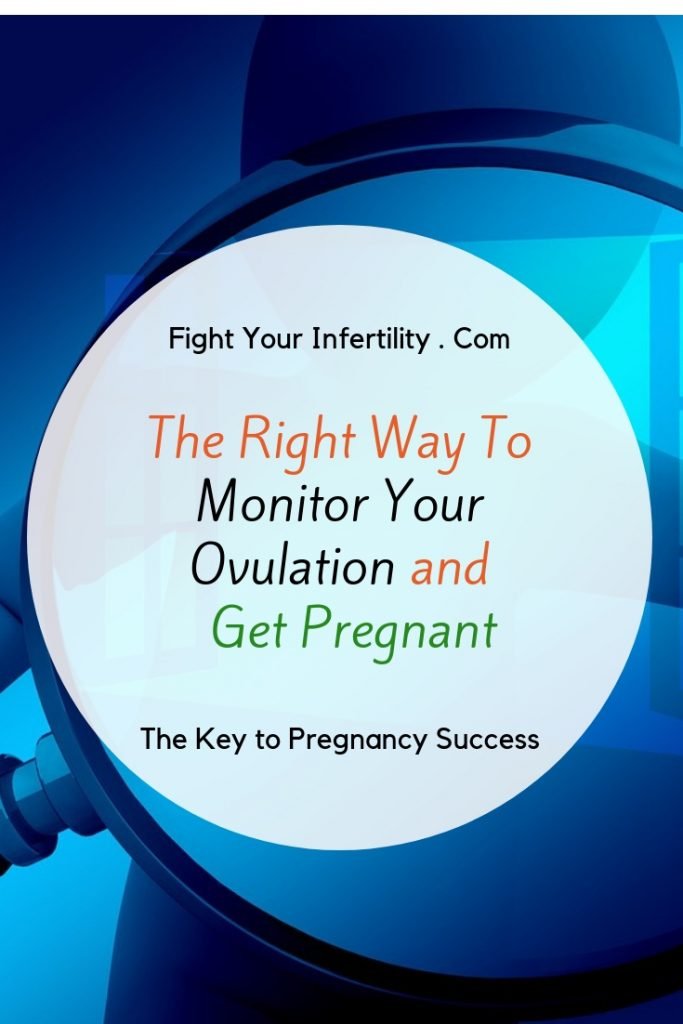 The Right Way To Monitor Your Ovulation and Get Pregnancy Fight Your