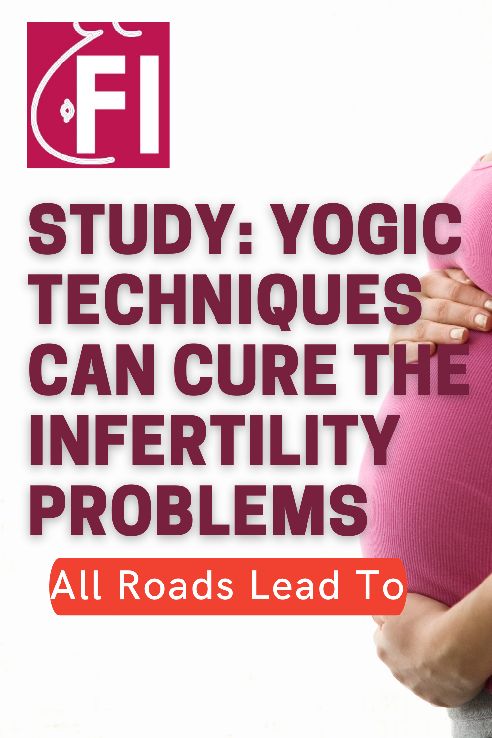 Study_Yogic Techniques Can Cure The Infertility Problems P