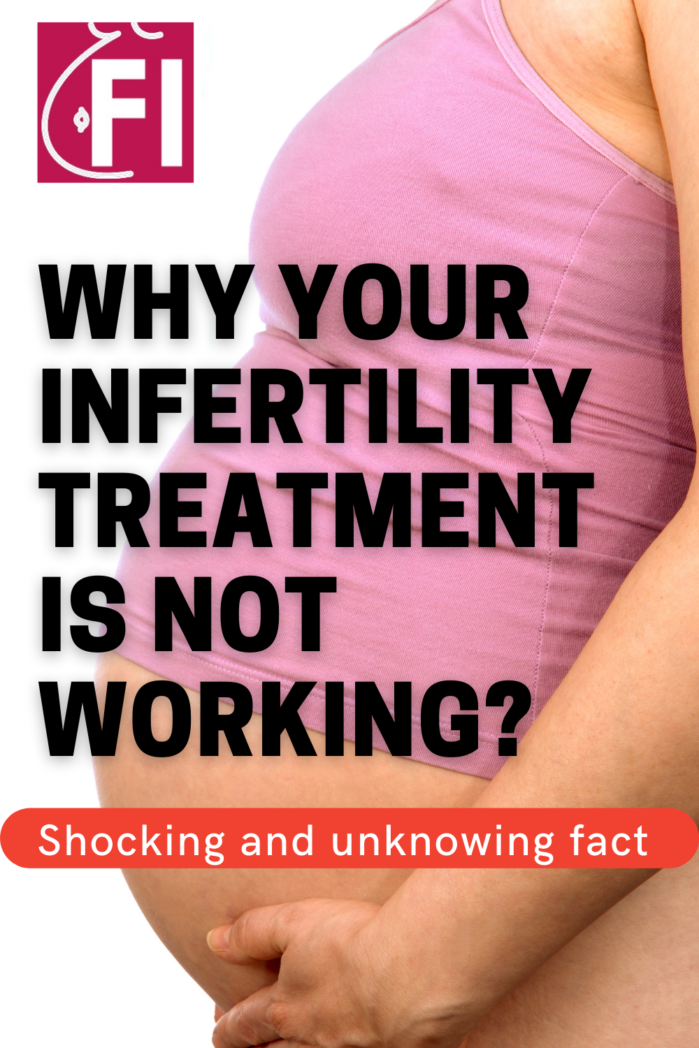 Why Your Infertility Treatment Is Not Working